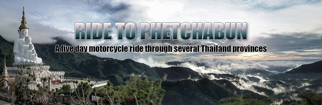 RIDE TO PHETCHABUN (riding through…