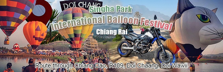 Singha Park International Balloon Festival (inc. the R109 and a ride to Doi Chang, Doi Wawi & Mae Suai Dam)