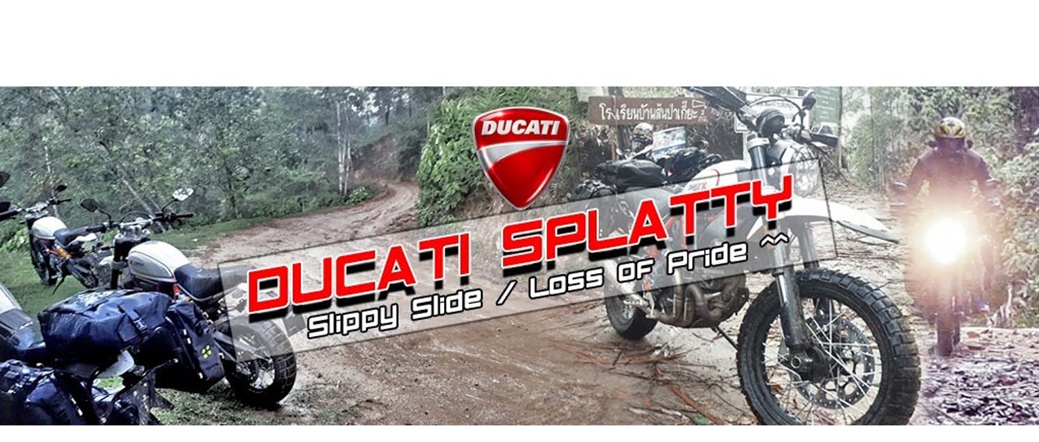 Ducati Splatty – Slippy Slide…
