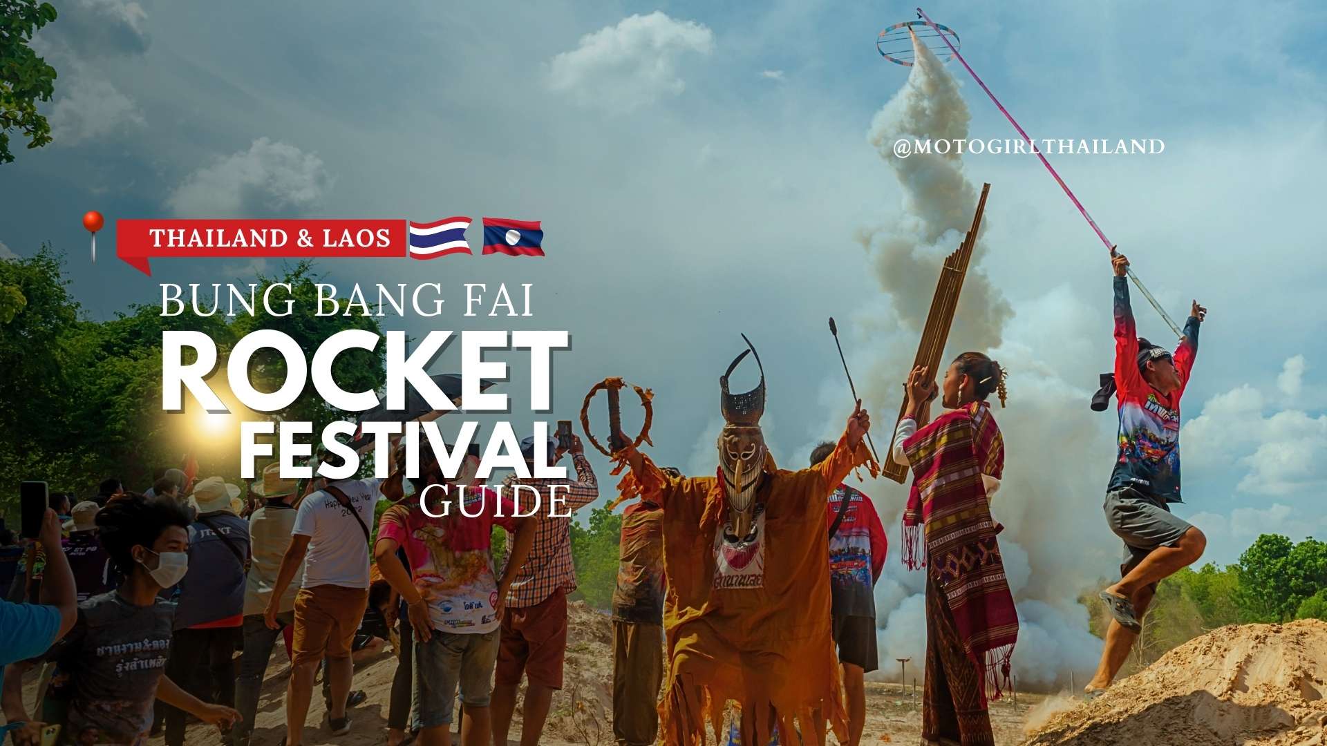 Guide for the Bun Bang Fai Rocket Festival in Thailand, Laos, S.E.Asia = motogirlthailand